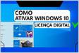O windows está ativado com uma licença digital vinculada a sua
